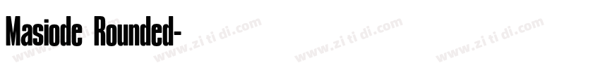 Masiode Rounded字体转换